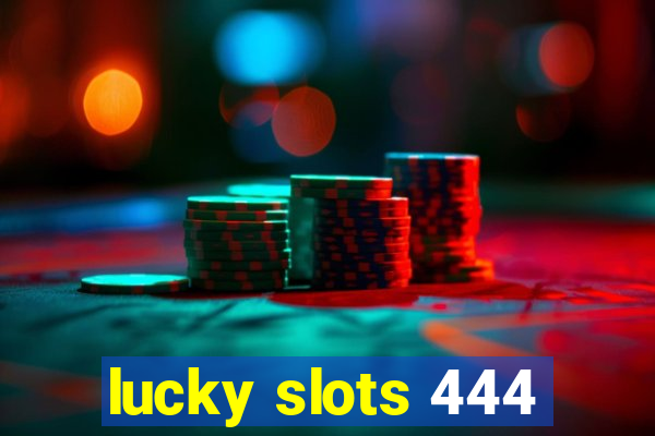 lucky slots 444